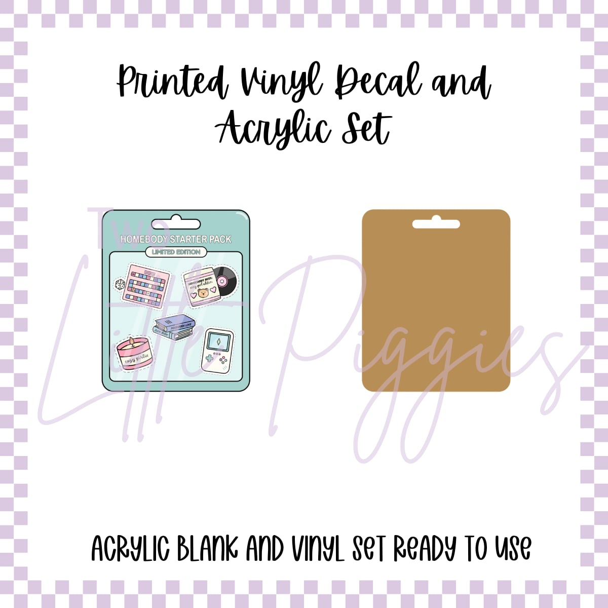 Printed Vinyl and Acrylic Set - Homebody Starter Pack