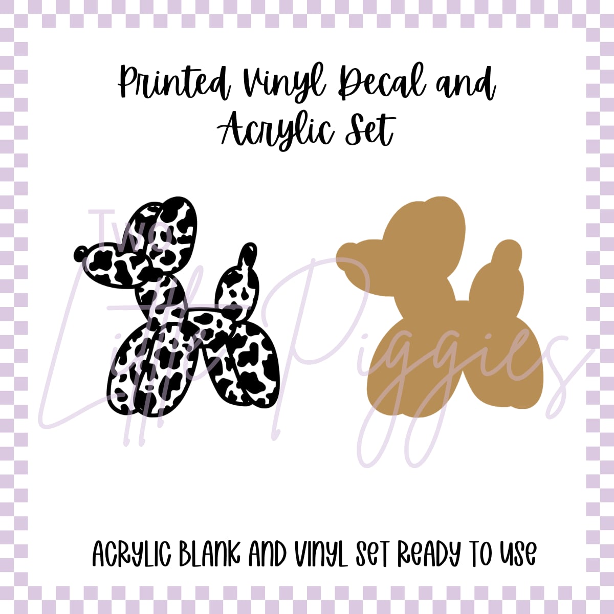 Printed Vinyl and Acrylic Set - Cow Print Balloon Dog