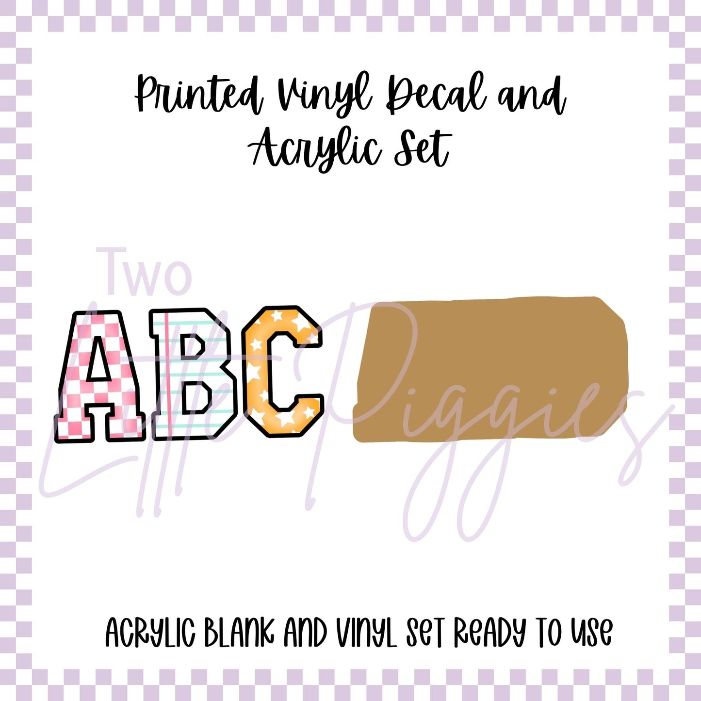 Printed Vinyl and Acrylic Set - ABC