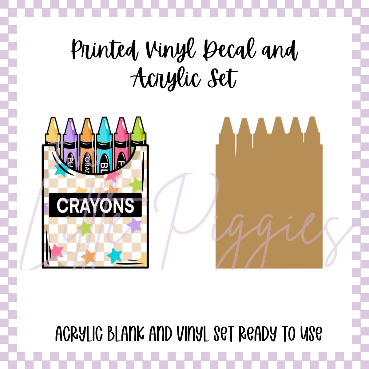 Printed Vinyl and Acrylic Set - Crayon Box