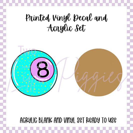 Printed Vinyl and Acrylic Set - Turquoise & Purple 8-Ball