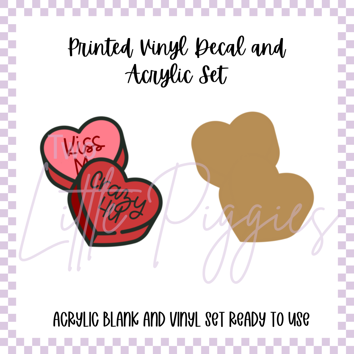 Printed Vinyl and Acrylic Set - Lucky You - Candy Hearts