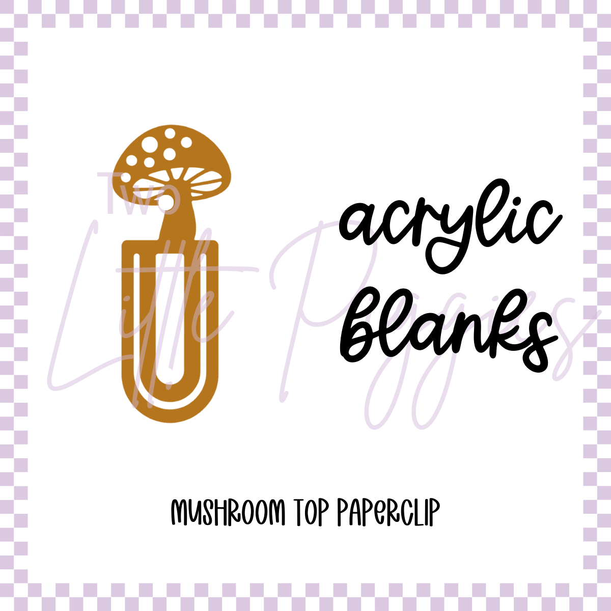 Acrylic Blank -  Mushroom Top Paper Clip Bookmark