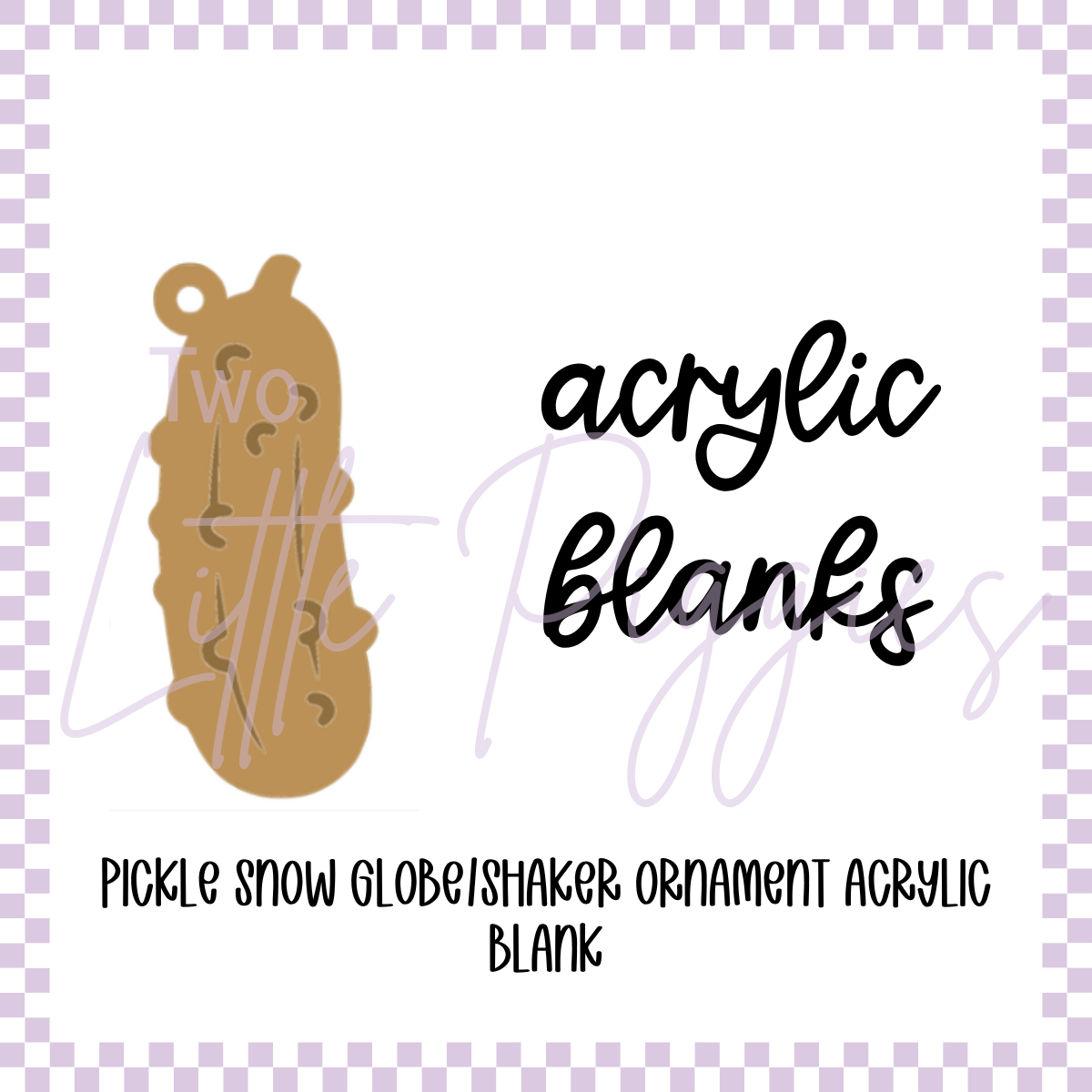 Acrylic Blank - Shaker/Snow Globe - Pickle