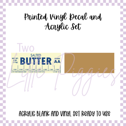 Printed Vinyl and Acrylic Set - Salted Butter