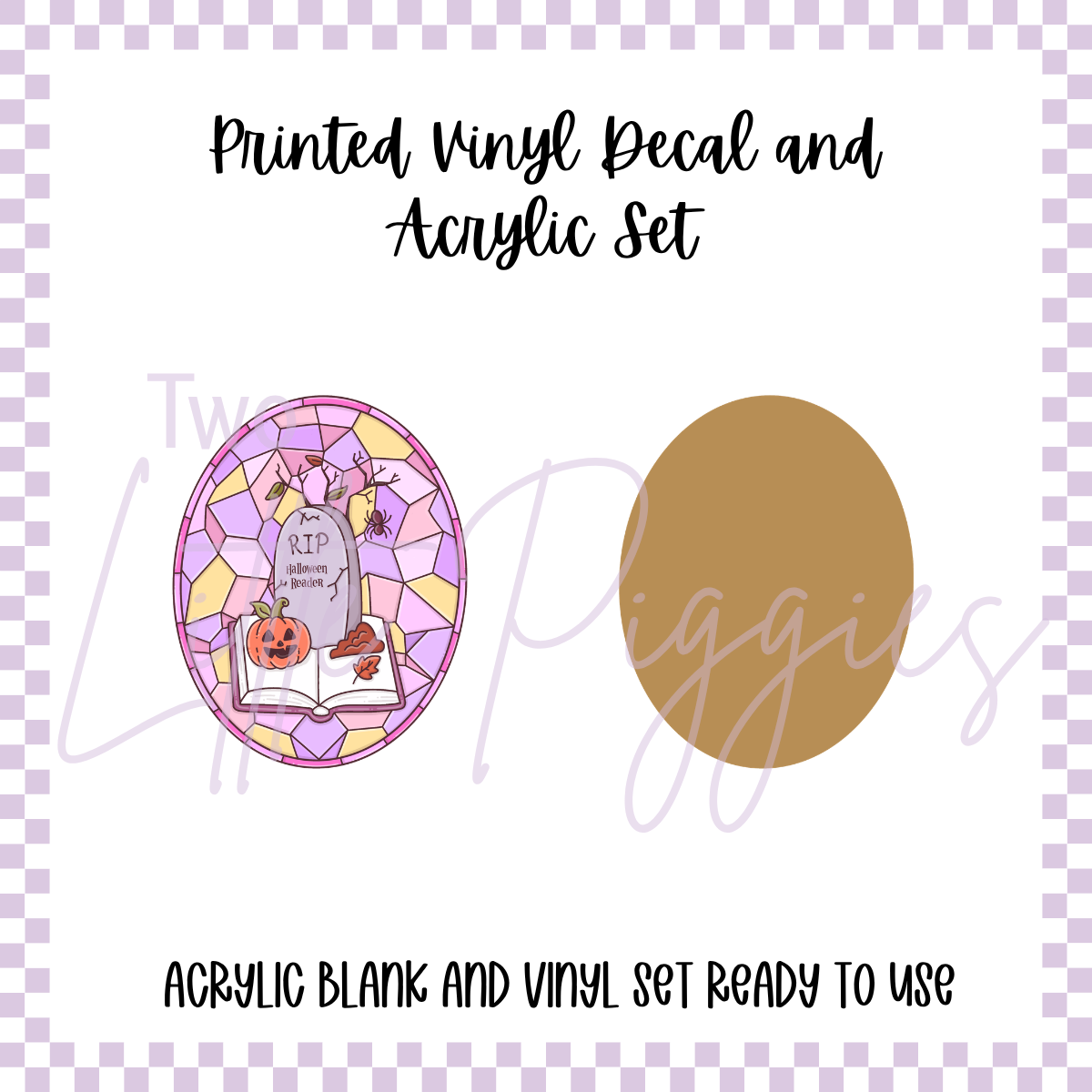 Printed Vinyl and Acrylic Set - Stained Glass RIP