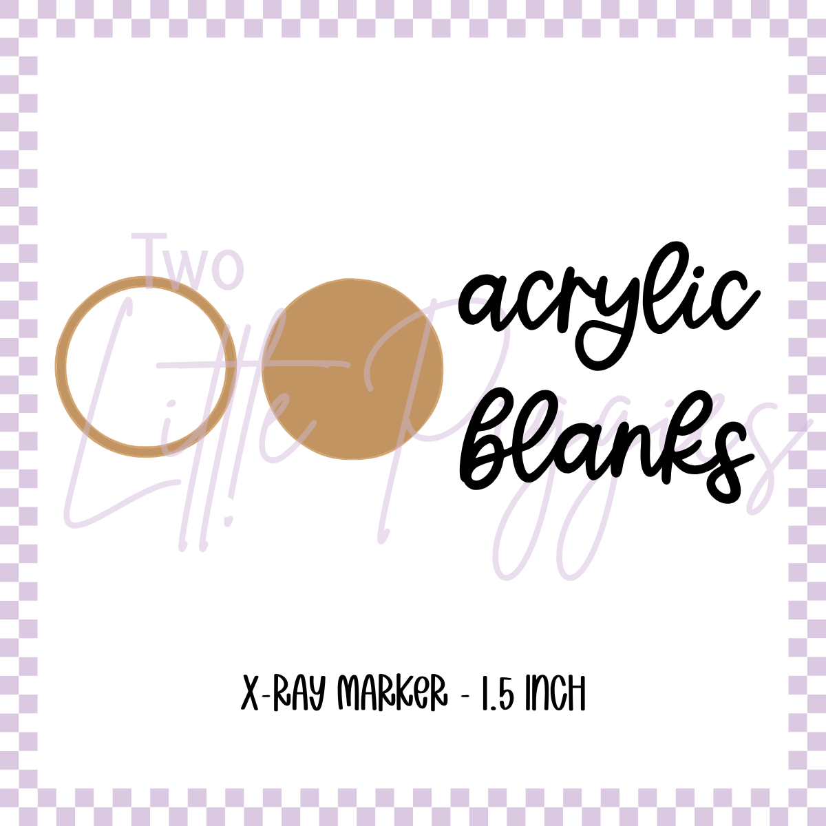 Acrylic Blank - Xray Marker - Circle (Set of 2)