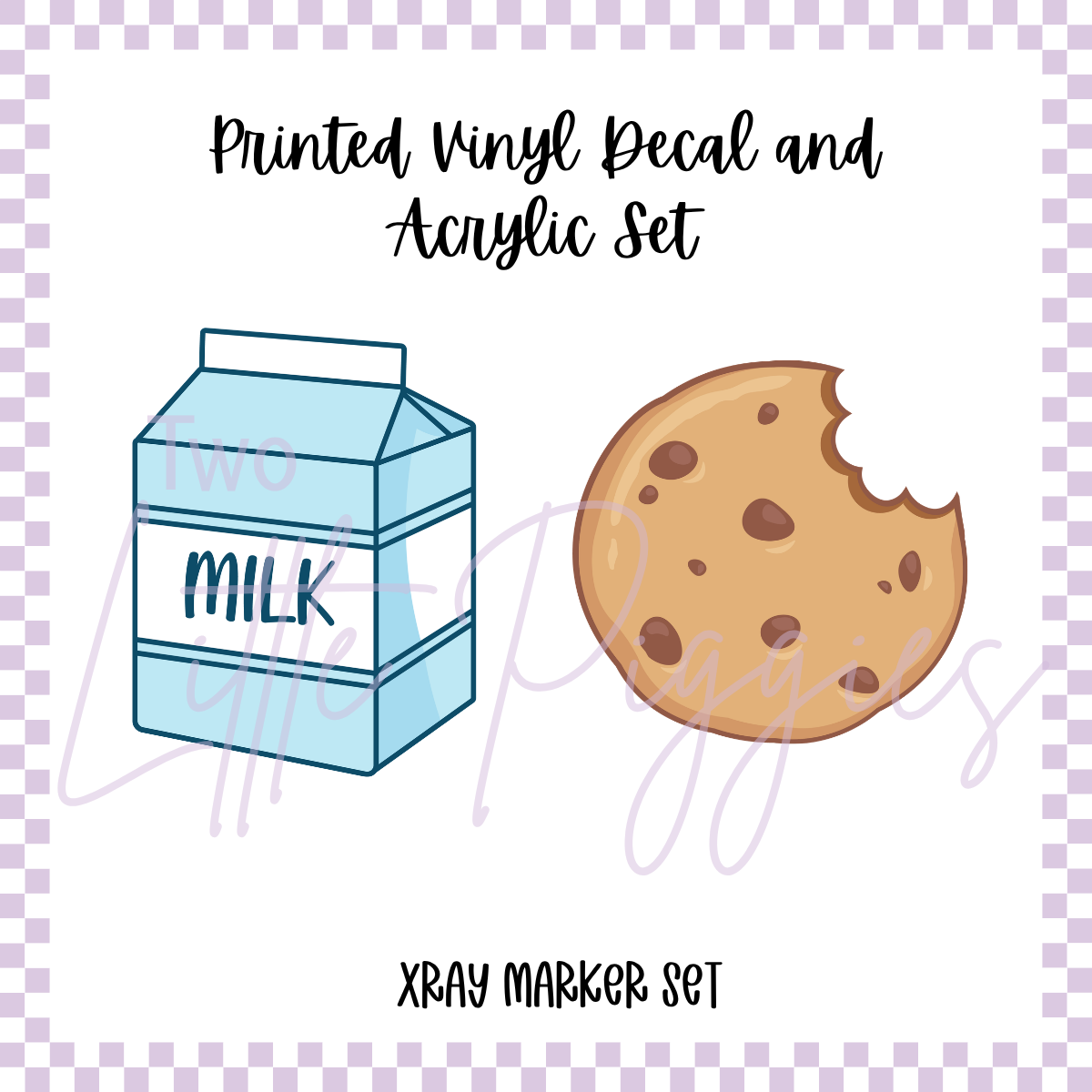 Printed Vinyl and Acrylic Xray Marker Set - Milk and Cookie